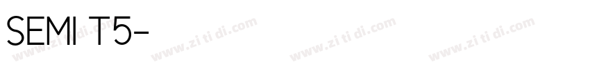 SEMI T5字体转换